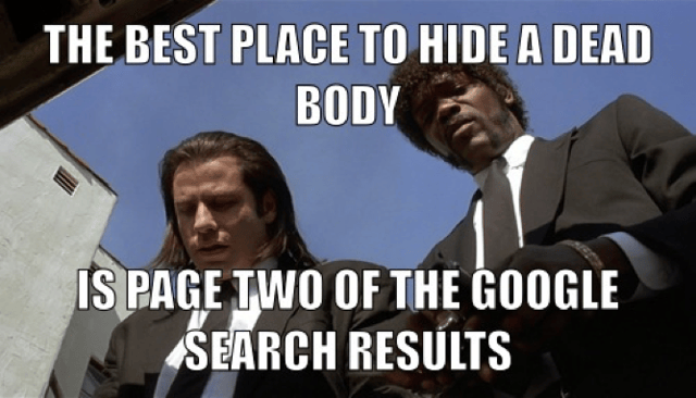 the best place to hide a dead body is page 2 of the google search results.png